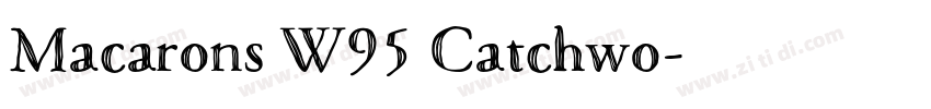 Macarons W95 Catchwo字体转换